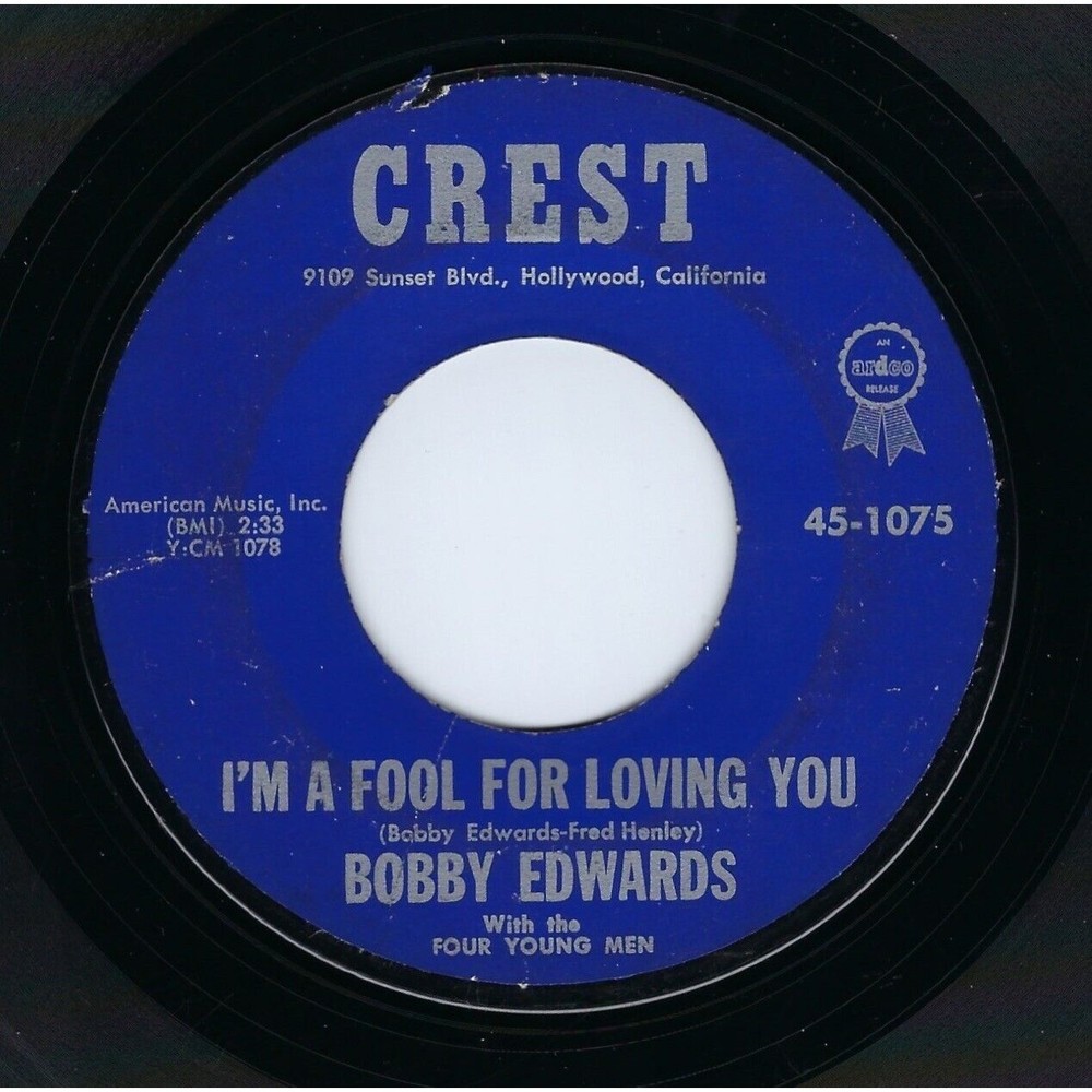 Bobby Edwards Vinyl 45 I'm A Fool For Loving You/You're The Reason VG Country
